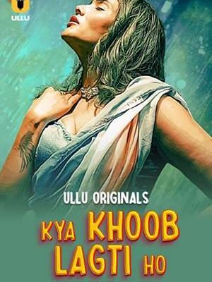 Kya Khoob Lagti Ho Part -1 (2024) Ullu